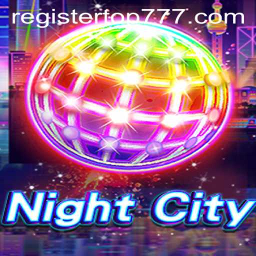 Exploring NightCity: A Deep Dive into the Immersive World of TOP777