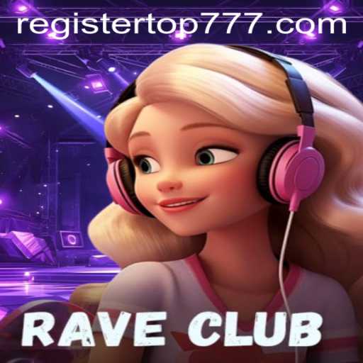 RaveClub: The Ultimate Gaming Experience with TOP777